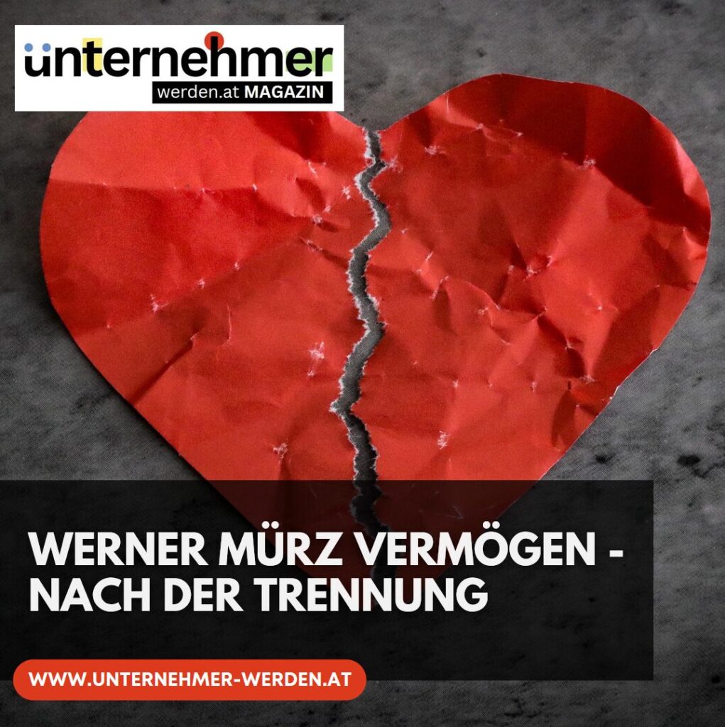 Werner Mürz Vermögen - nach der Trennung Werner Mürz Vermögen - nach der Trennung