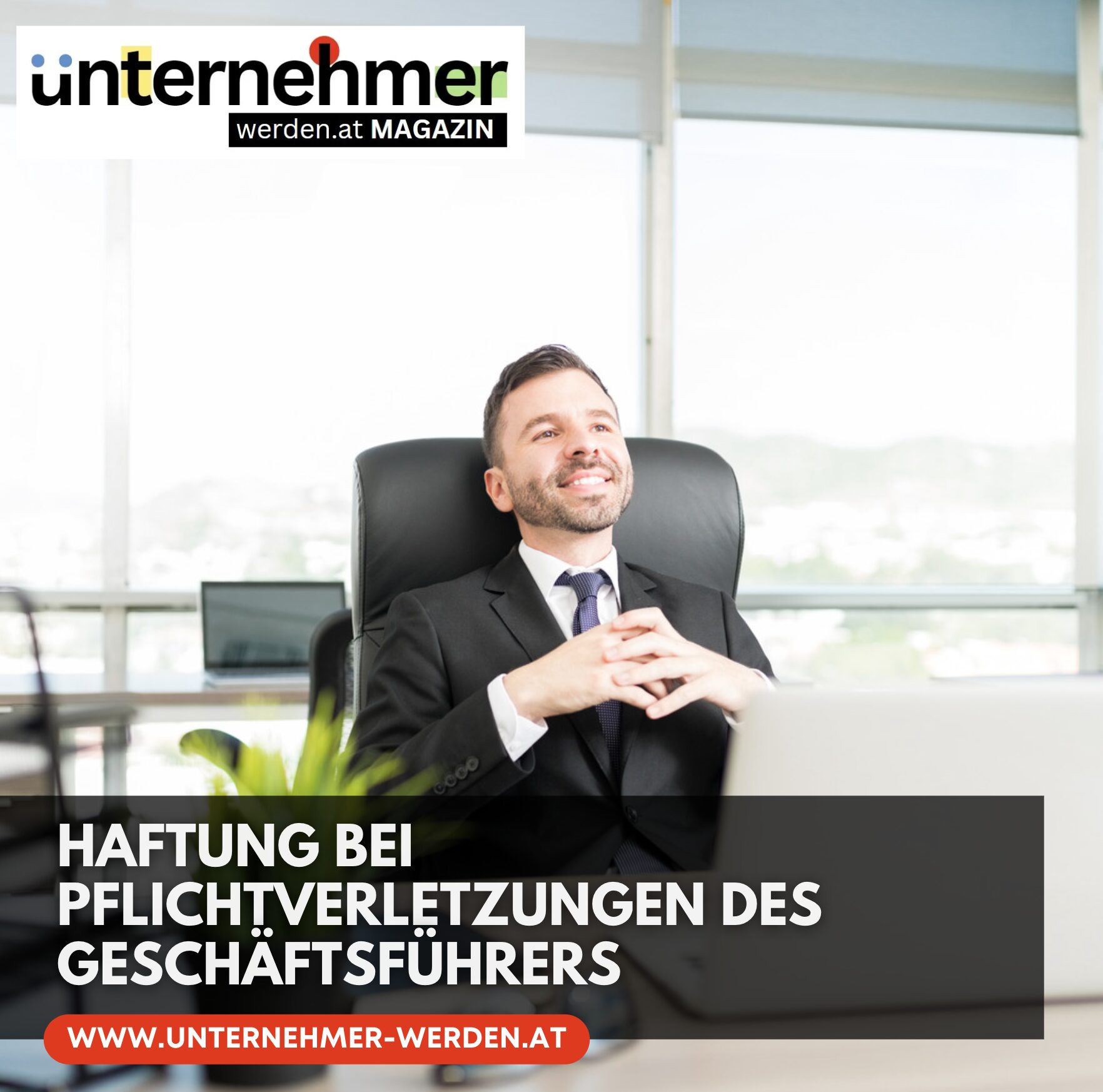 Haftung bei Pflichtverletzungen des Geschäftsführers