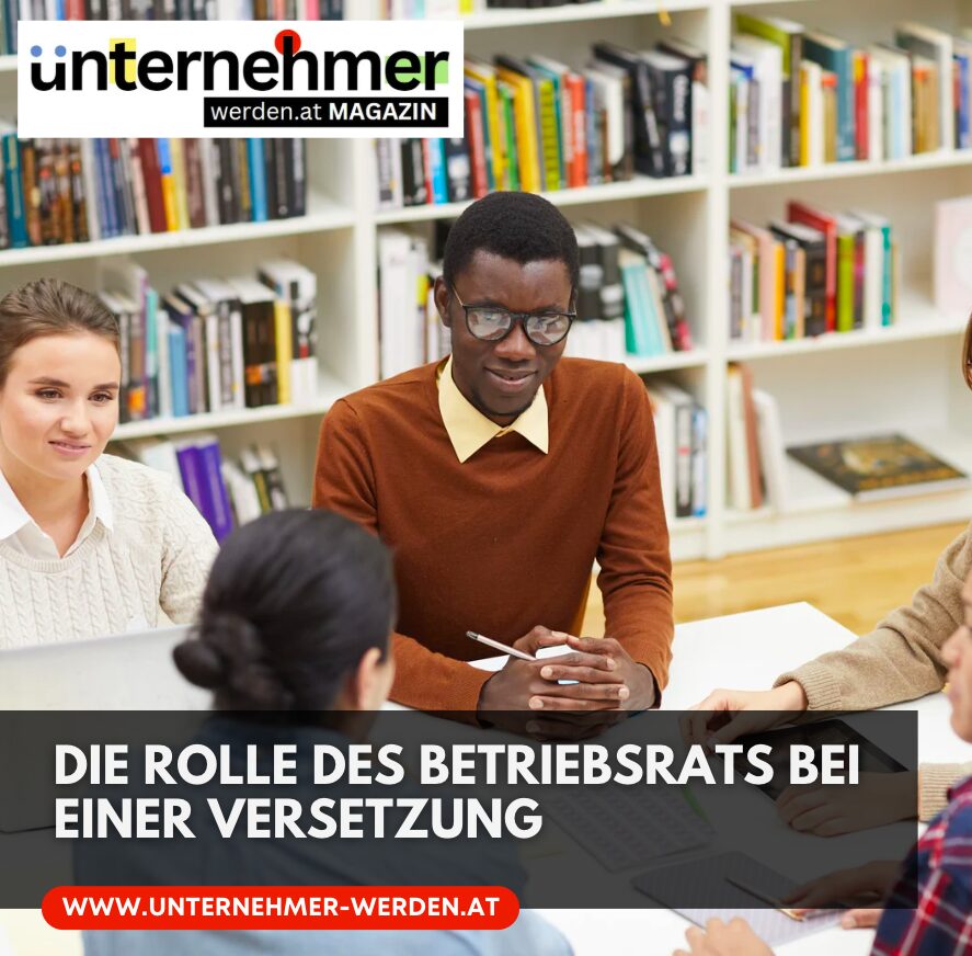 Die Rolle des Betriebsrats bei einer Versetzung