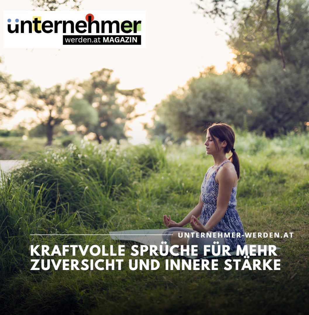 Kraftvolle Sprüche für mehr Zuversicht und innere Stärke Kraftvolle Sprüche für mehr Zuversicht und innere Stärke