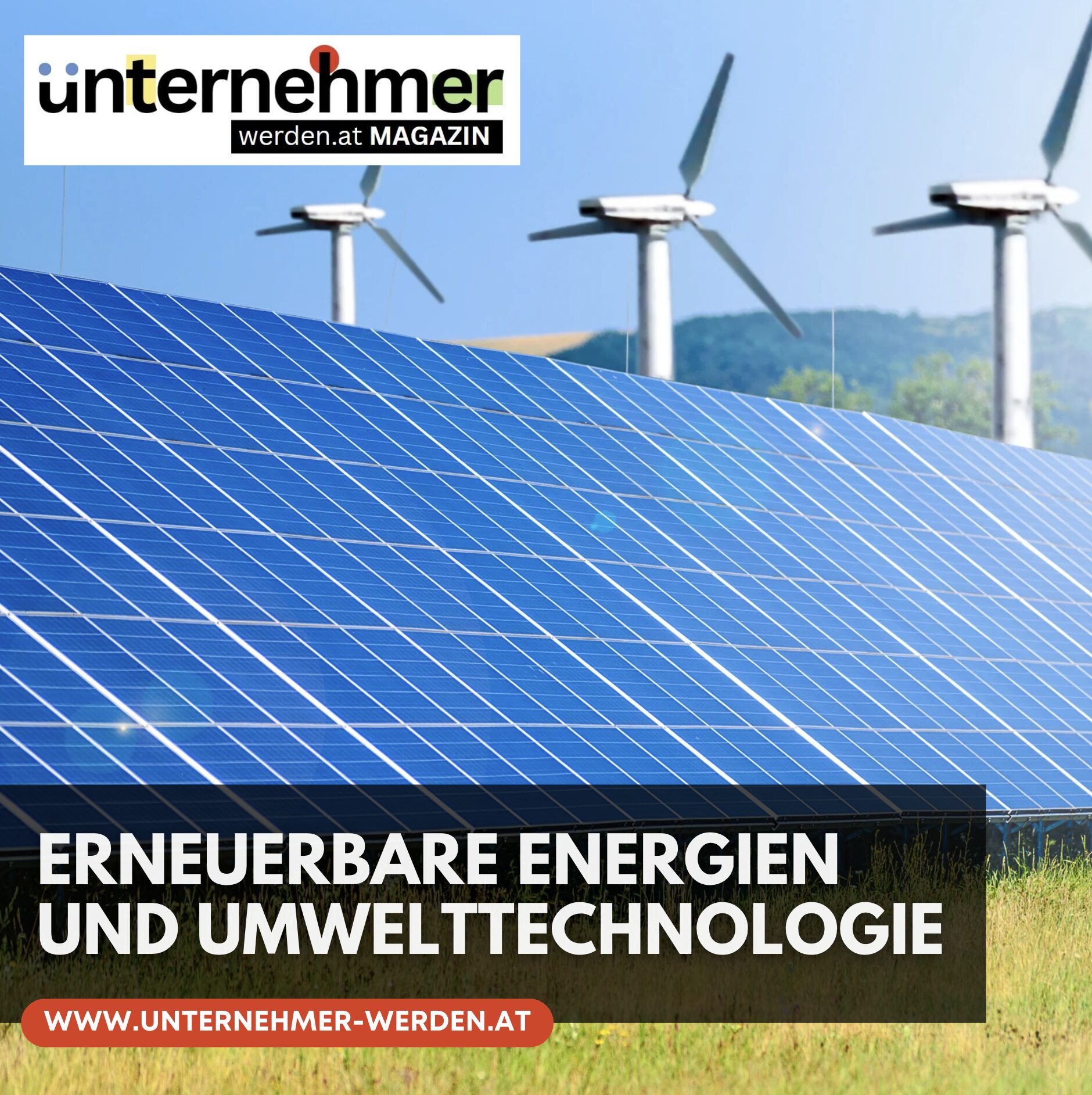 Erneuerbare Energien und Umwelttechnologie Erneuerbare Energien und Umwelttechnologie