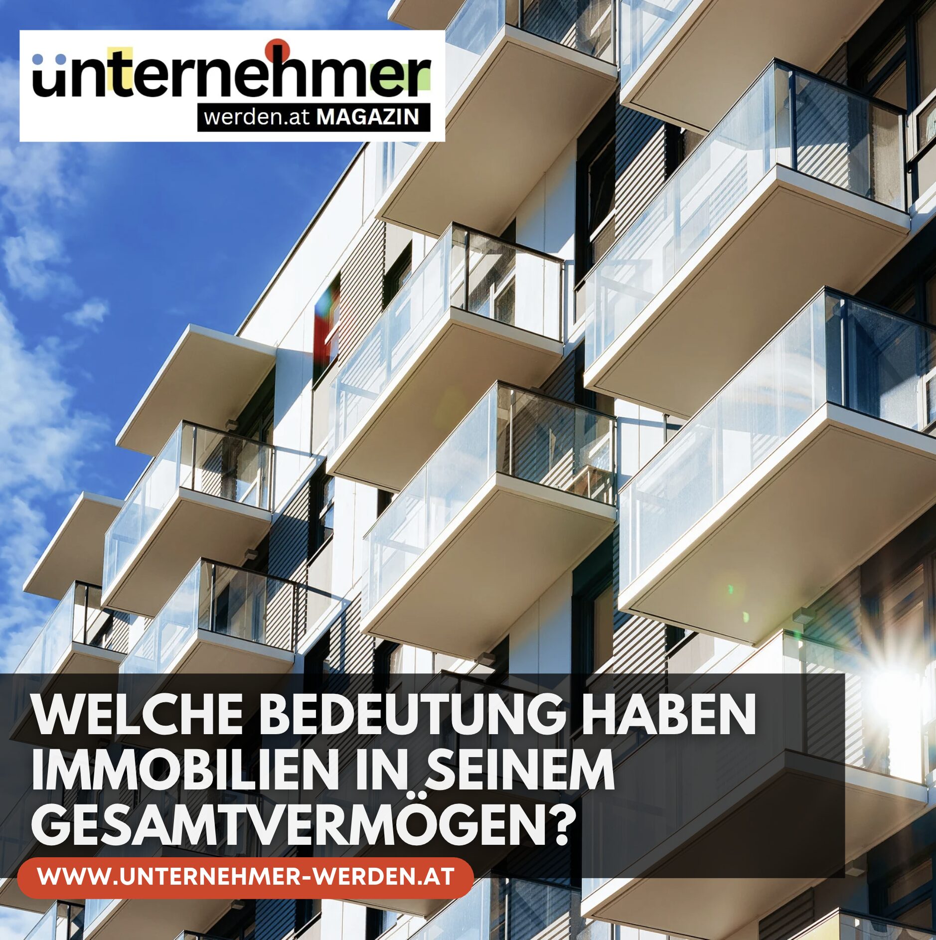 Welche Bedeutung haben Immobilien in seinem Gesamtvermögen? Welche Bedeutung haben Immobilien in seinem Gesamtvermögen?