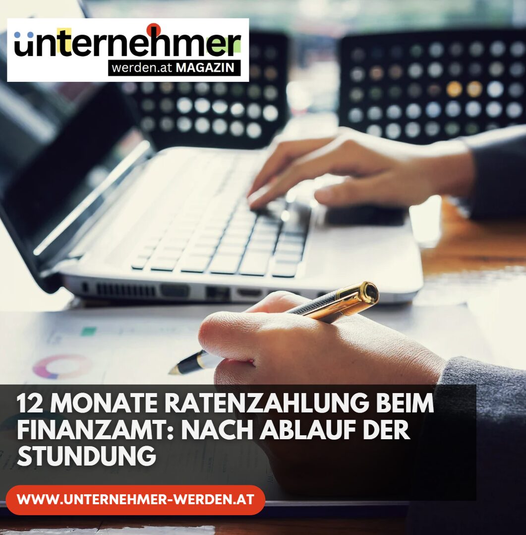 12 Monate Ratenzahlung beim Finanzamt Nach Ablauf der Stundung 12 Monate Ratenzahlung beim Finanzamt Nach Ablauf der Stundung