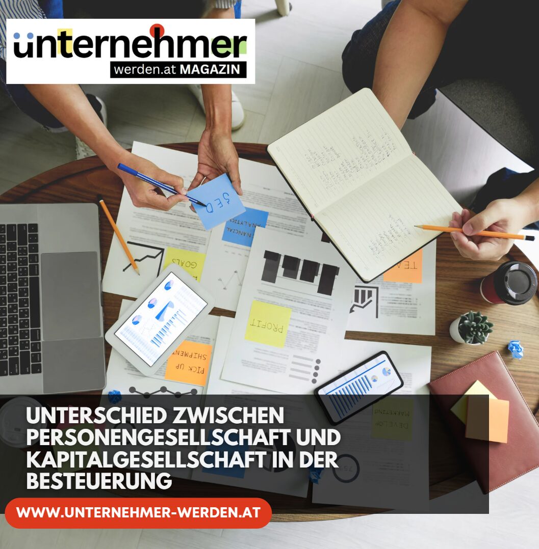 Unterschied zwischen Personengesellschaft und Kapitalgesellschaft in der Besteuerung Unterschied zwischen Personengesellschaft und Kapitalgesellschaft in der Besteuerung