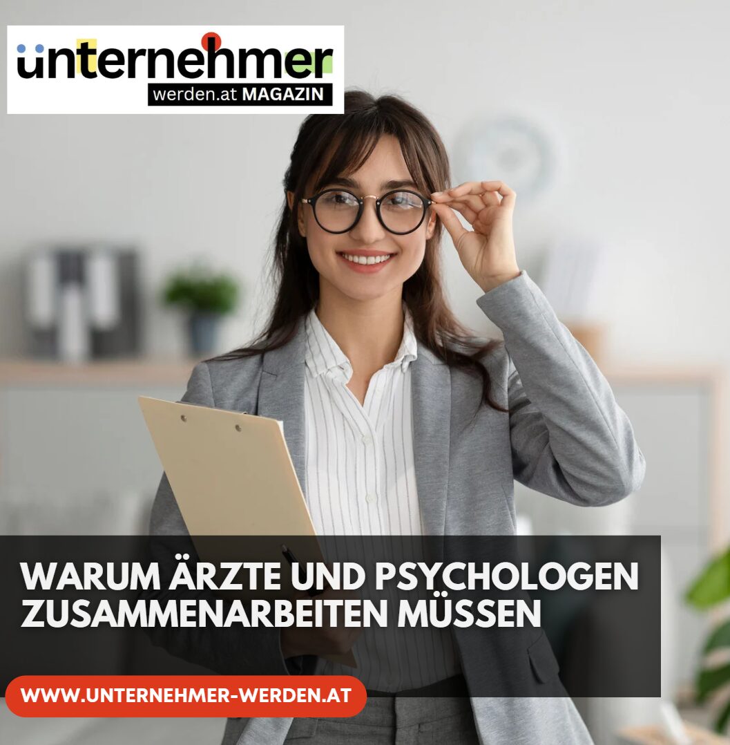 Warum Ärzte und Psychologen zusammenarbeiten müssen Warum Ärzte und Psychologen zusammenarbeiten müssen