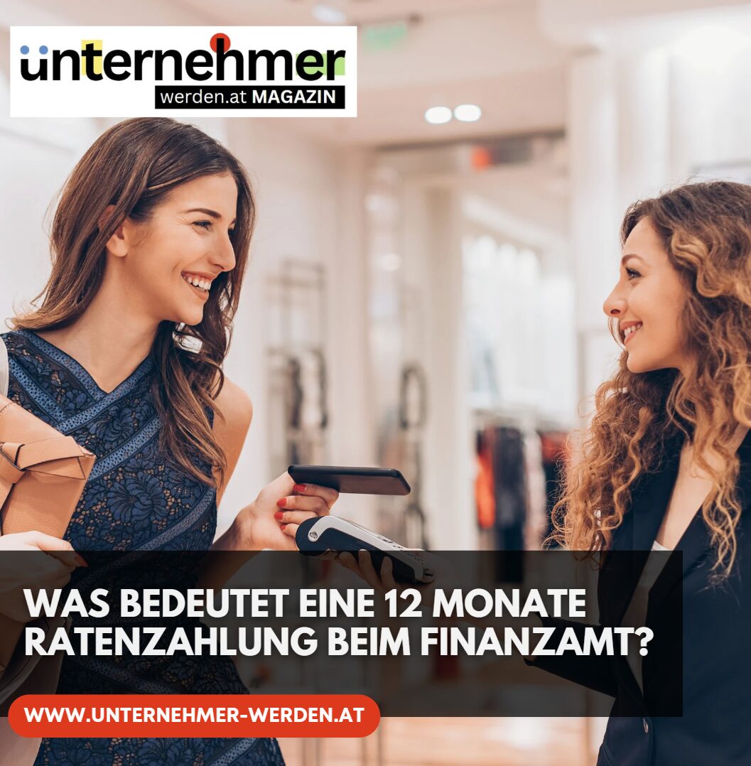 Was bedeutet eine 12 Monate Ratenzahlung beim Finanzamt Was bedeutet eine 12 Monate Ratenzahlung beim Finanzamt