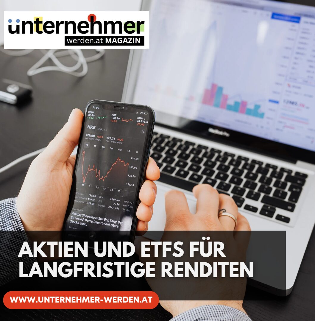 Aktien und ETFs für langfristige Renditen Aktien und ETFs für langfristige Renditen