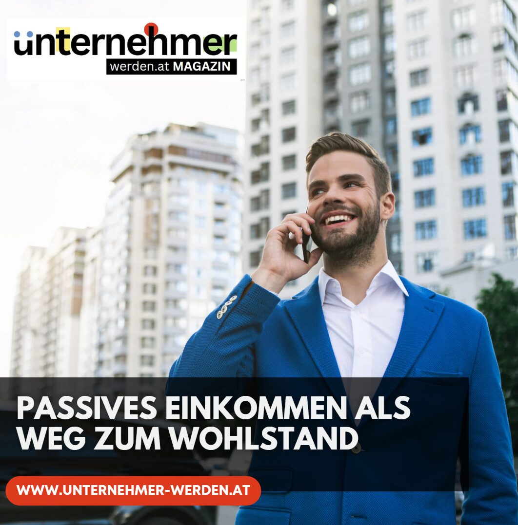 Passives Einkommen als Weg zum Wohlstand Passives Einkommen als Weg zum Wohlstand
