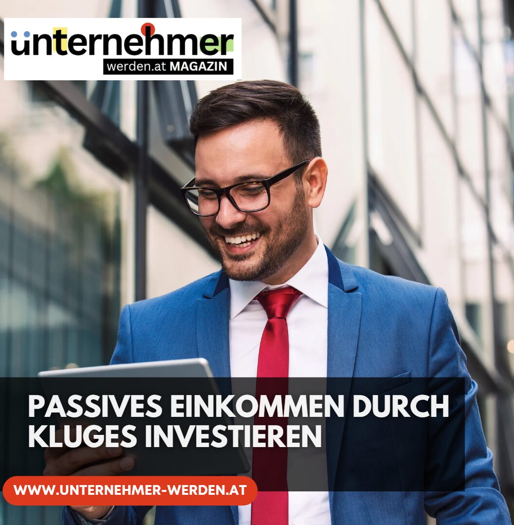 Passives Einkommen durch kluges Investieren Passives Einkommen durch kluges Investieren