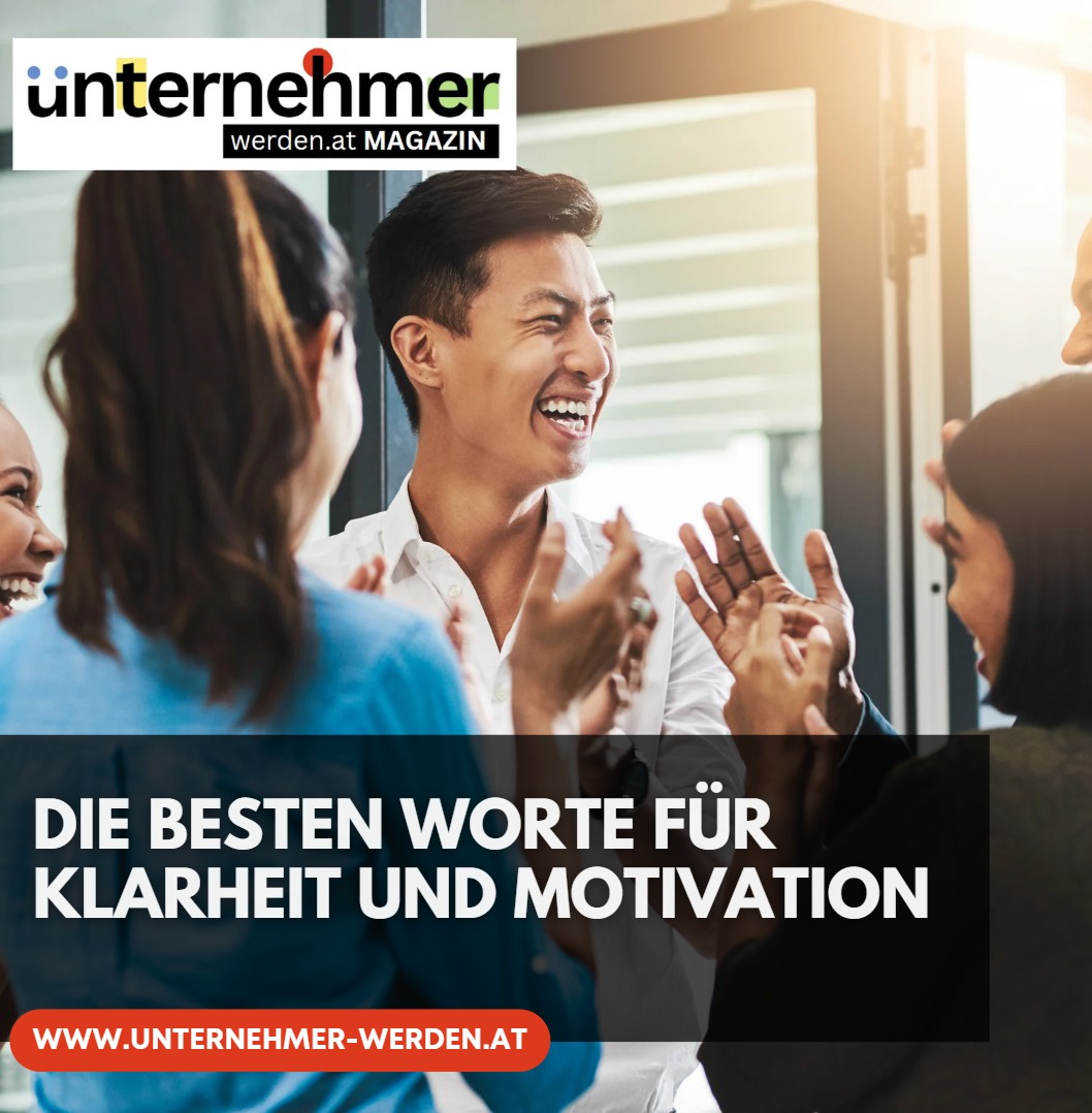 Die besten Worte für Klarheit und Motivation Die besten Worte für Klarheit und Motivation