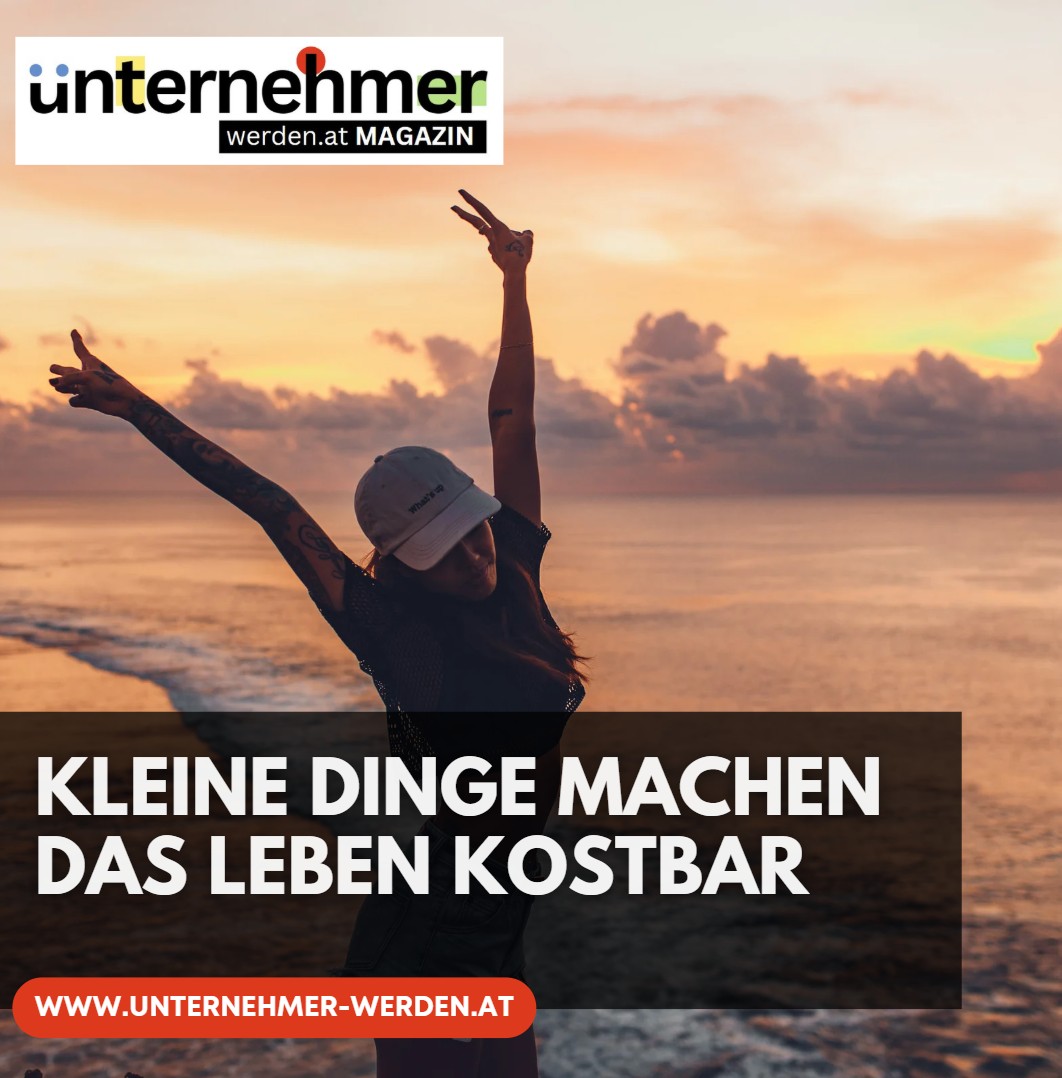 Kleine Dinge machen das Leben kostbar Kleine Dinge machen das Leben kostbar