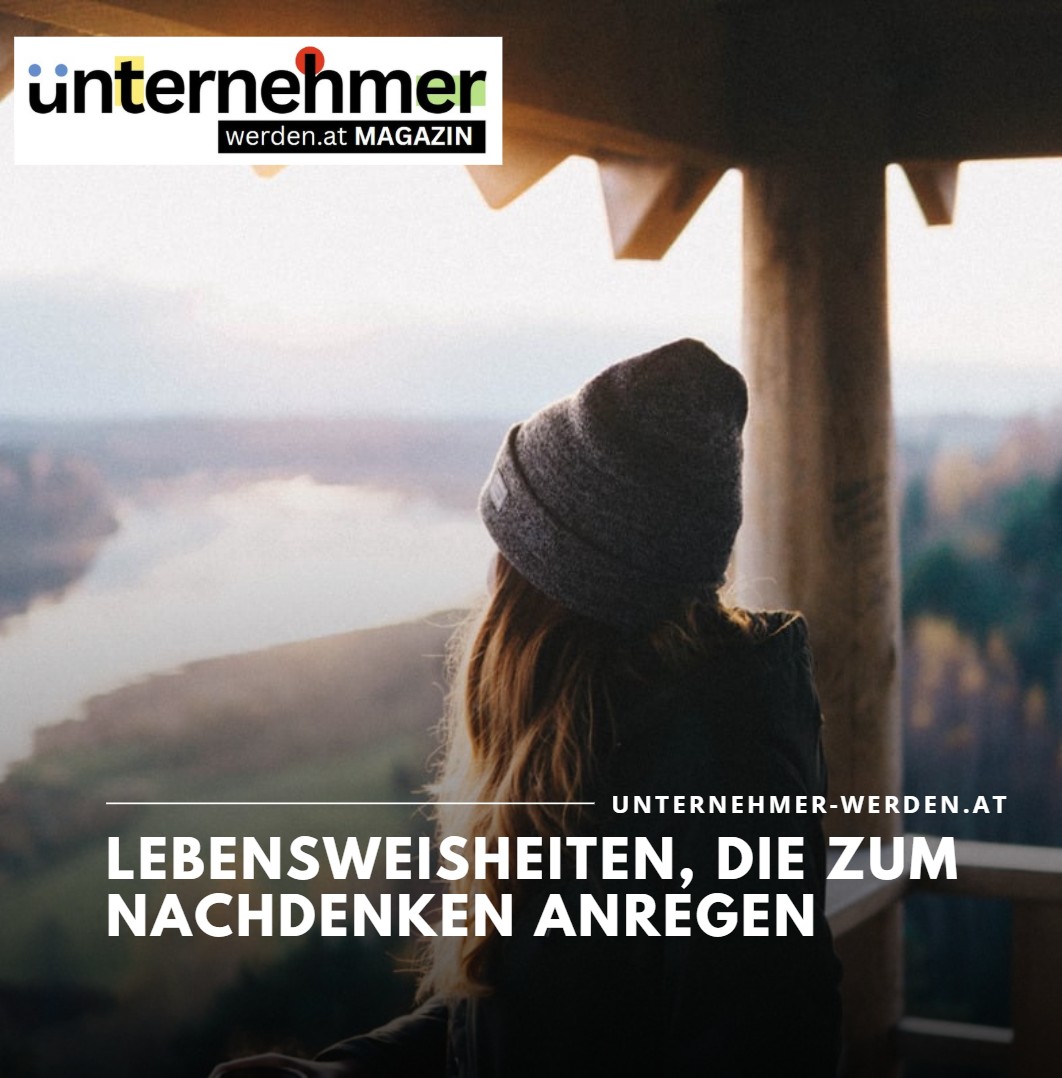 Lebensweisheiten, die zum Nachdenken anregen Lebensweisheiten, die zum Nachdenken anregen