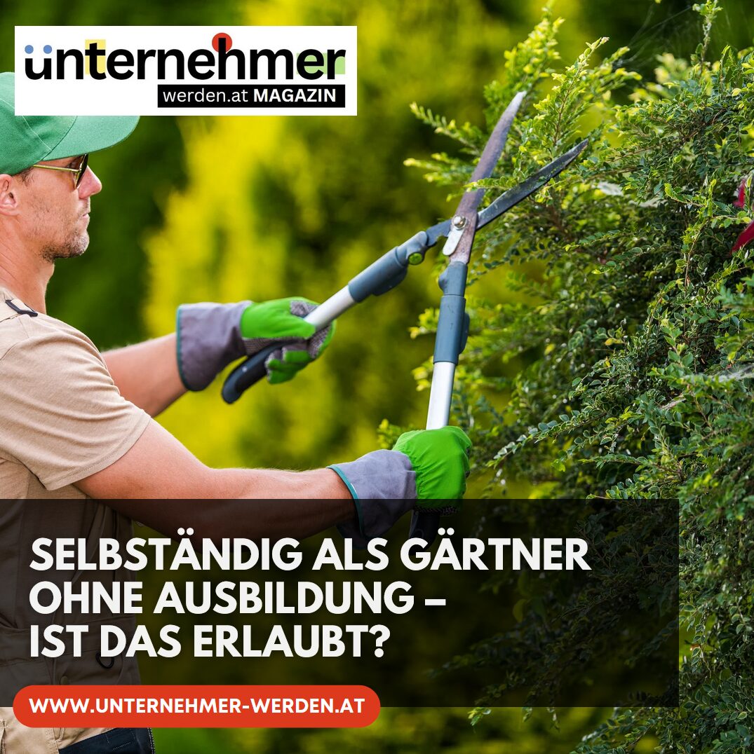 Selbständig als Gärtner ohne Ausbildung – ist das erlaubt? Selbständig als Gärtner ohne Ausbildung – ist das erlaubt?