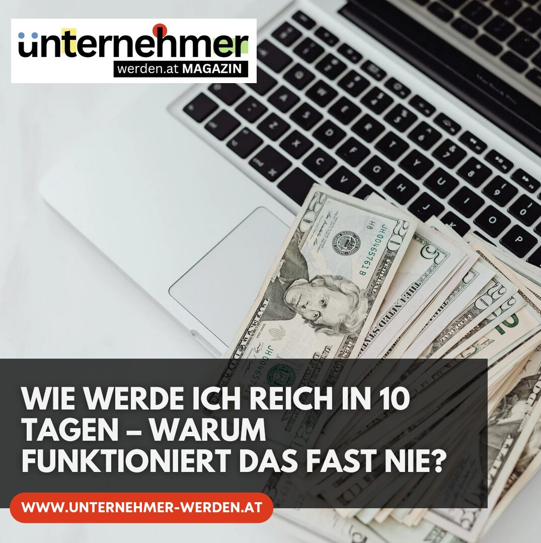 Wie werde ich reich in 10 Tagen – warum funktioniert das fast nie? Wie werde ich reich in 10 Tagen – warum funktioniert das fast nie?