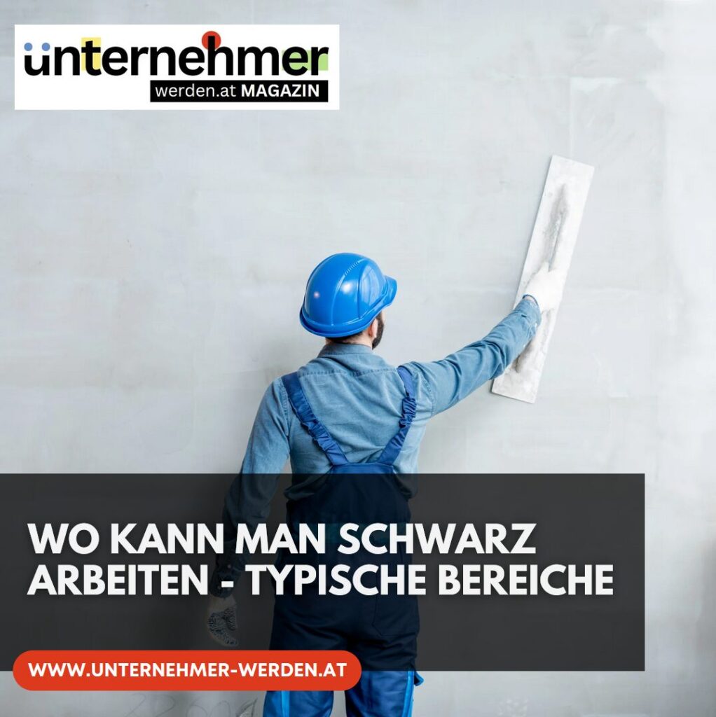 Wo kann man schwarz arbeiten - typische Bereiche Wo kann man schwarz arbeiten - typische Bereiche