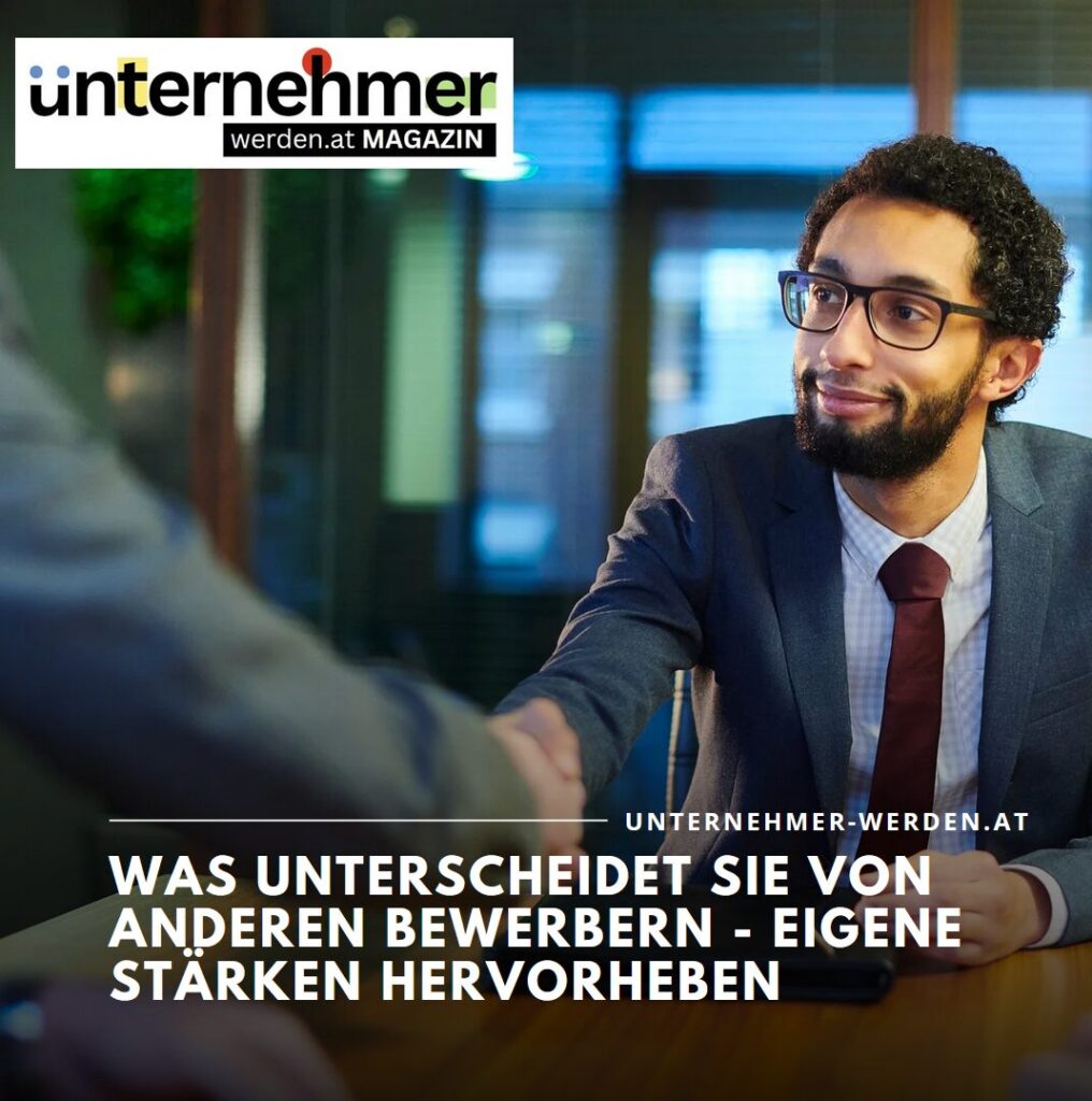 Was unterscheidet Sie von anderen Bewerbern - eigene Stärken hervorheben Was unterscheidet Sie von anderen Bewerbern - eigene Stärken hervorheben