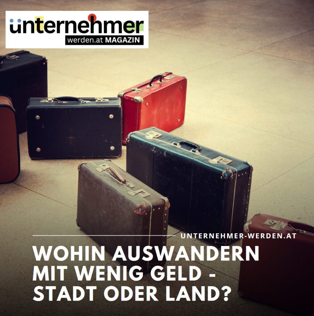 Wohin auswandern mit wenig Geld - Stadt oder Land? Wohin auswandern mit wenig Geld - Stadt oder Land?