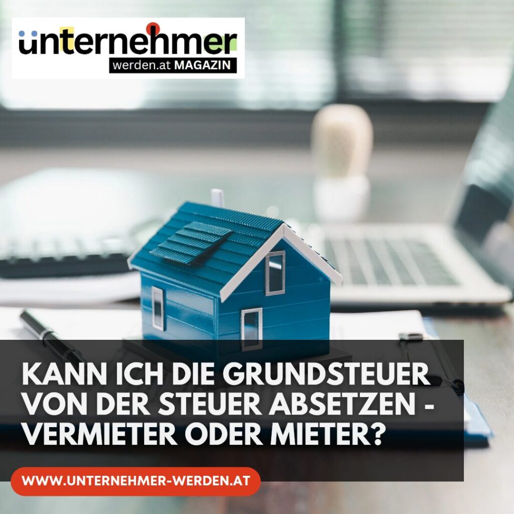 Kann ich die Grundsteuer von der Steuer absetzen - Vermieter oder Mieter? Kann ich die Grundsteuer von der Steuer absetzen - Vermieter oder Mieter?