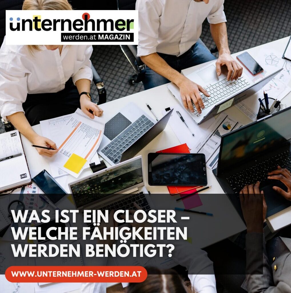 Was ist ein Closer – welche Fähigkeiten werden benötigt?
