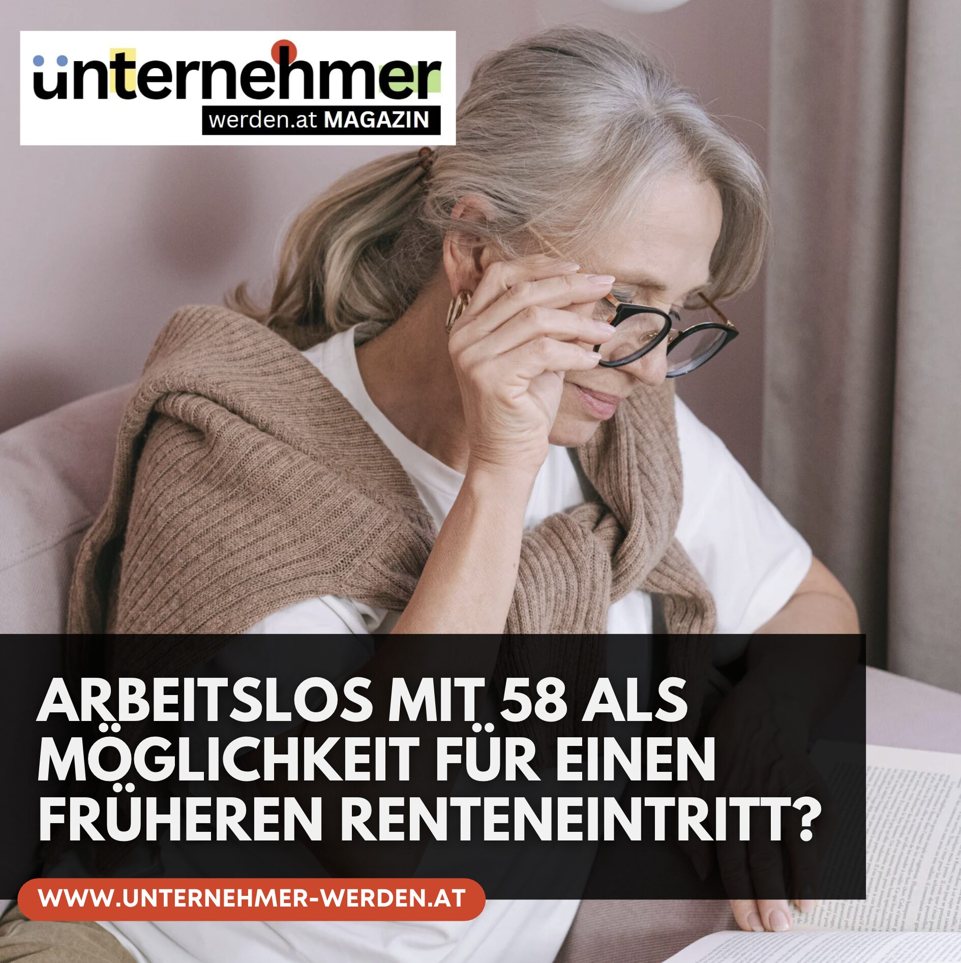 Arbeitslos mit 58 als Möglichkeit für einen früheren Renteneintritt? Arbeitslos mit 58 als Möglichkeit für einen früheren Renteneintritt?