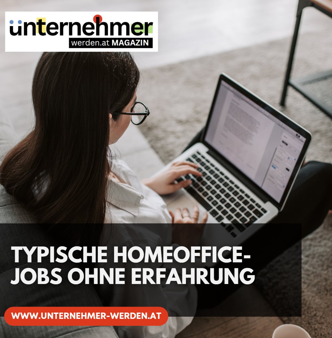Typische Homeoffice-Jobs ohne Erfahrung Typische Homeoffice-Jobs ohne Erfahrung