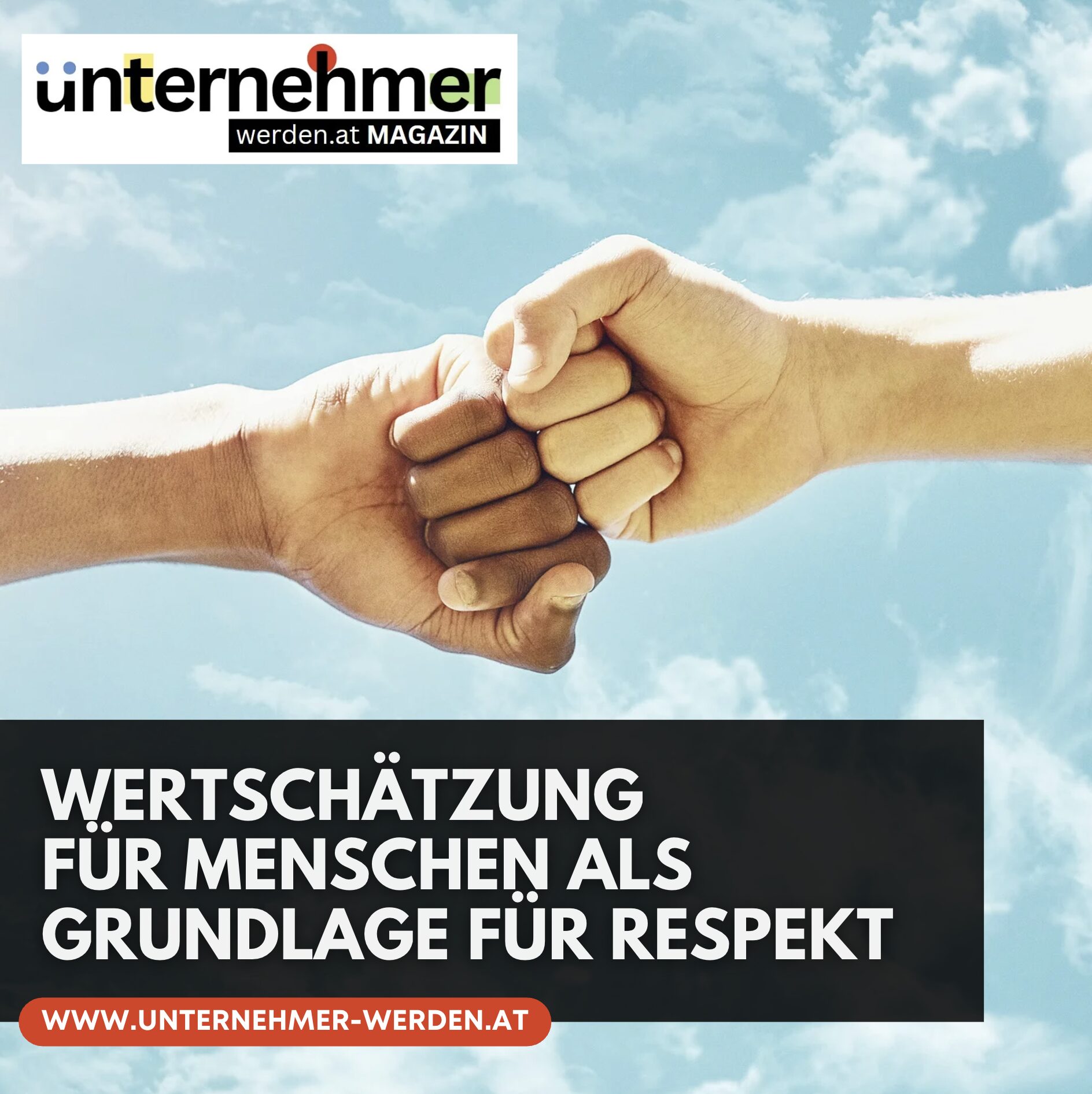 Wertschätzung für Menschen als Grundlage für Respekt und starke Beziehungen Wertschätzung für Menschen als Grundlage für Respekt und starke Beziehungen