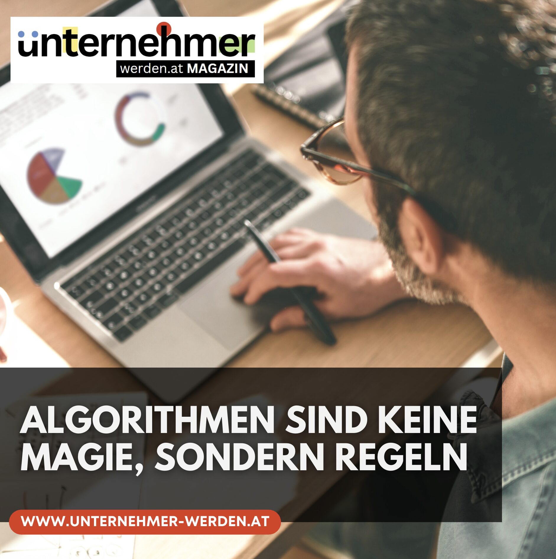 Algorithmen sind keine Magie, sondern Regeln Algorithmen sind keine Magie, sondern Regeln