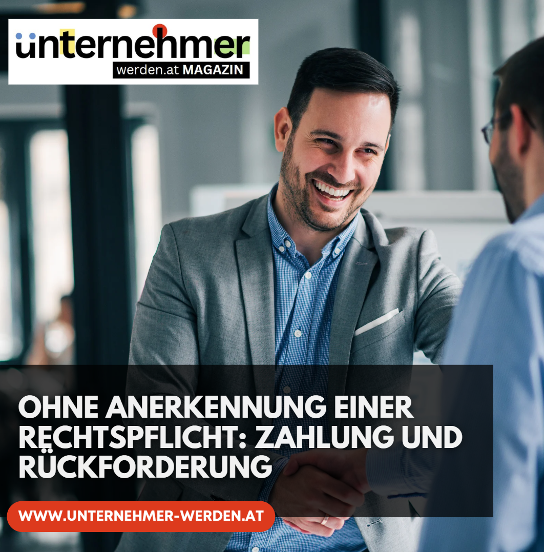 Ohne Anerkennung einer Rechtspflicht Zahlung und Rückforderung Ohne Anerkennung einer Rechtspflicht Zahlung und Rückforderung